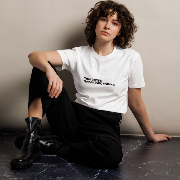 Tried Therapy Now I’m Trying Violence Unisex Premium T-Shirt